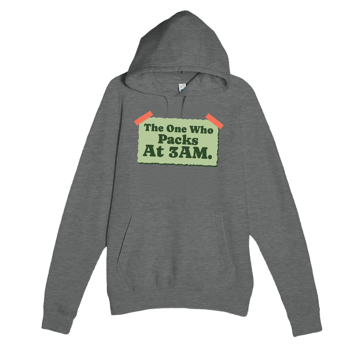 The One Who Packs At 3AM — funny graphite heather unisex hoodie