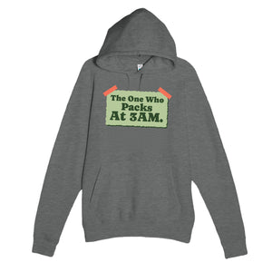 The One Who Packs At 3AM — funny graphite heather unisex hoodie