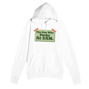 The One Who Packs At 3AM — funny white unisex hoodie