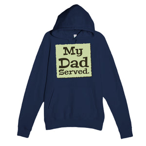 My Dad Served — heartfelt navy unisex hoodie