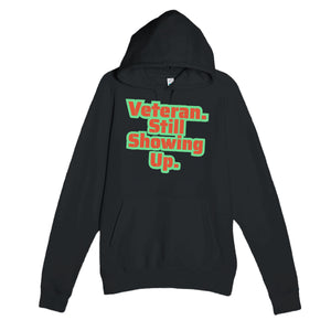Veteran. Still Showing Up — heartfelt black unisex hoodie