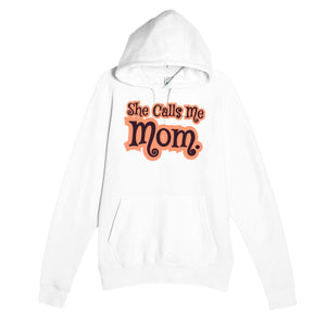 She Calls Me Mom — heartfelt white unisex hoodie