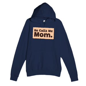 He Calls Me Mom — heartfelt navy unisex hoodie