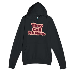 They Call Me Mom — heartfelt black unisex hoodie