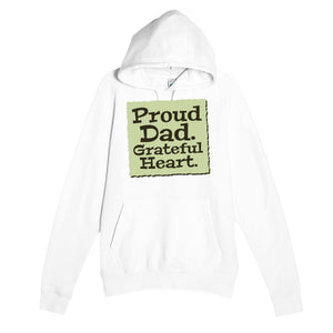 Proud Dad. Grateful Heart — heartfelt white unisex hoodie