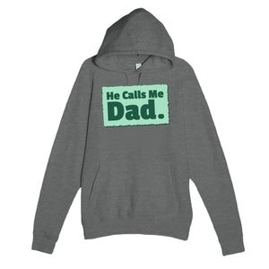 He Calls Me Dad — heartfelt graphite heather unisex hoodie