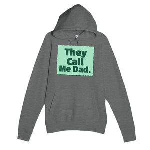They Call Me Dad — heartfelt graphite heather unisex hoodie