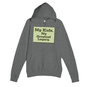 My Kids, My Greatest Legacy — heartfelt graphite heather unisex hoodie
