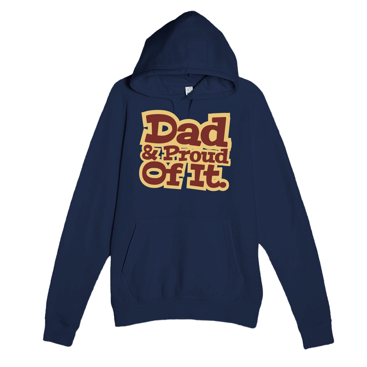 Dad & Proud Of It — heartfelt navy unisex hoodie