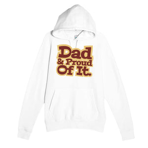Dad & Proud Of It — heartfelt white unisex hoodie