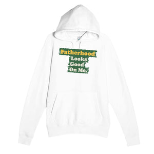 Fatherhood Looks Good On Me — cute white unisex hoodie