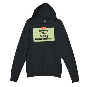 Raising The Next Generation — heartfelt black unisex hoodie