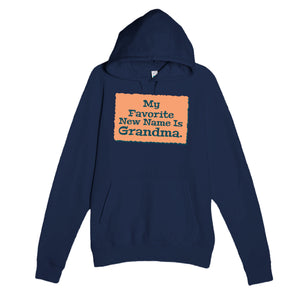 My Favorite New Name Is Grandma — heartfelt navy unisex hoodie