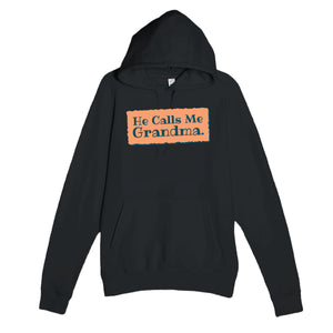 He Calls Me Grandma — heartfelt black unisex hoodie