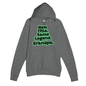 New Title. Same Legend. Grandpa — cute graphite heather unisex hoodie