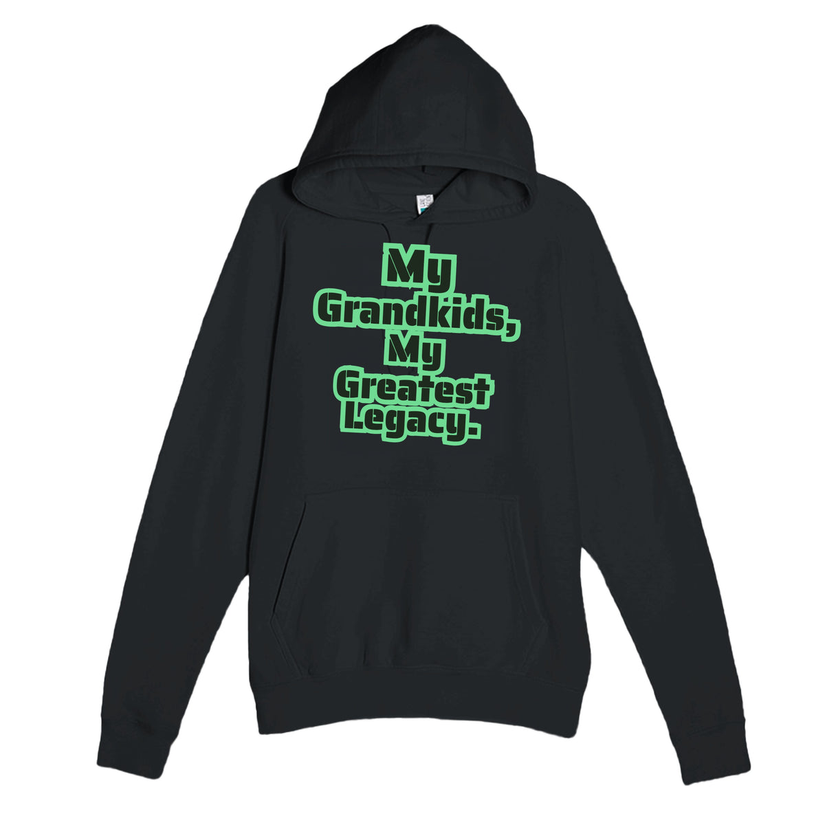 My Grandkids, My Greatest Legacy — heartfelt black unisex hoodie