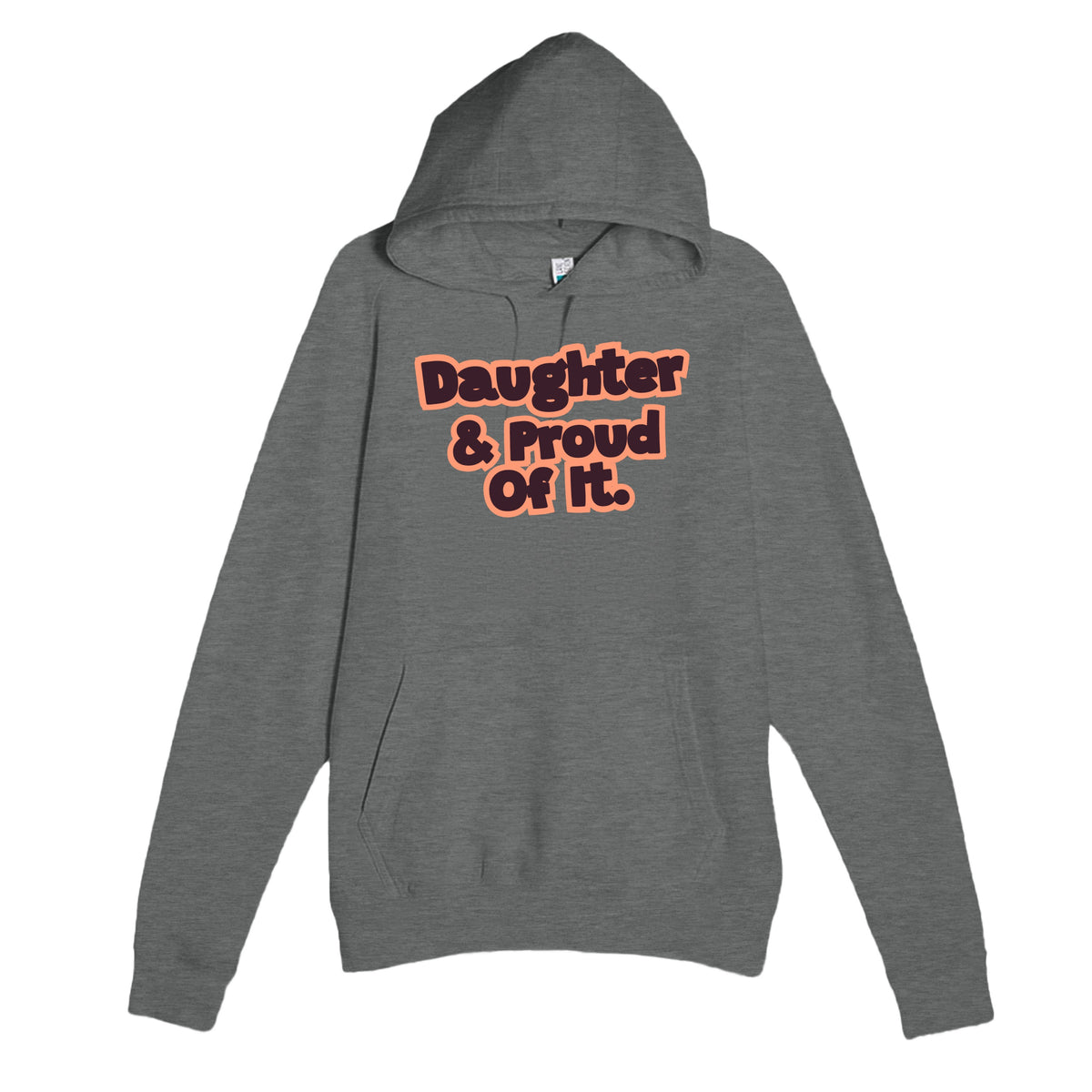 Daughter & Proud Of It — heartfelt graphite heather unisex hoodie