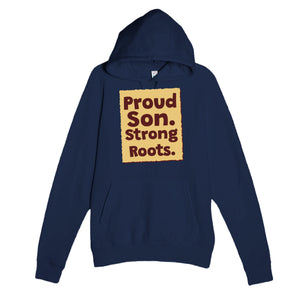 Proud Son. Strong Roots — heartfelt navy unisex hoodie