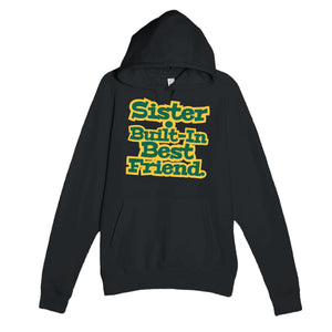 Sister • Built-in Best Friend — cute black unisex hoodie