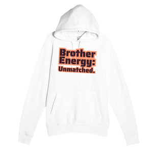 Brother Energy: Unmatched — cute white unisex hoodie