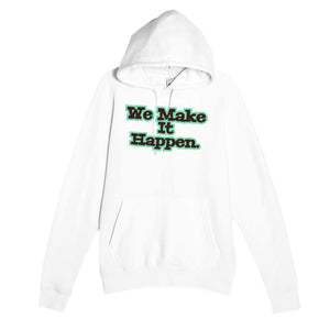 We Make It Happen — heartfelt white unisex hoodie