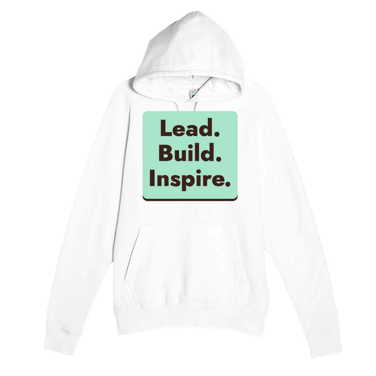 Lead. Build. Inspire — heartfelt white unisex hoodie