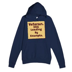 Veteran. Still Leading By Example — heartfelt navy unisex hoodie