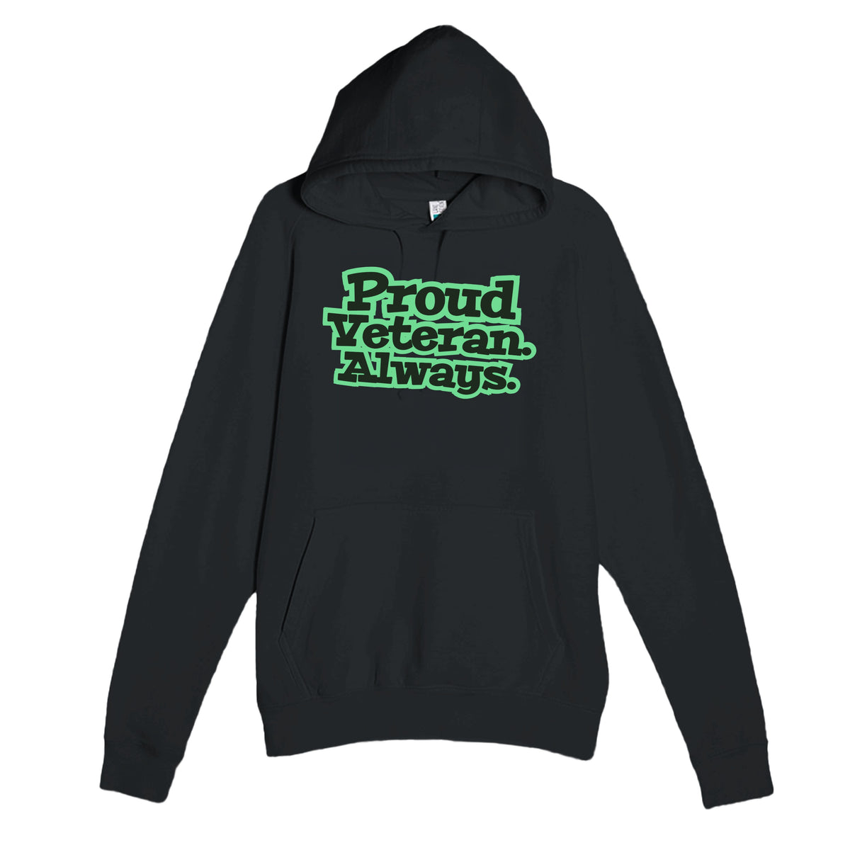 Proud Veteran. Always — heartfelt black unisex hoodie