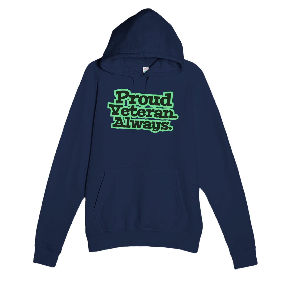 Proud Veteran. Always — heartfelt navy unisex hoodie