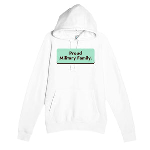 Proud Military Family — heartfelt white unisex hoodie
