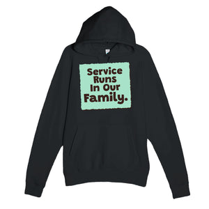 Service Runs In Our Family — heartfelt black unisex hoodie