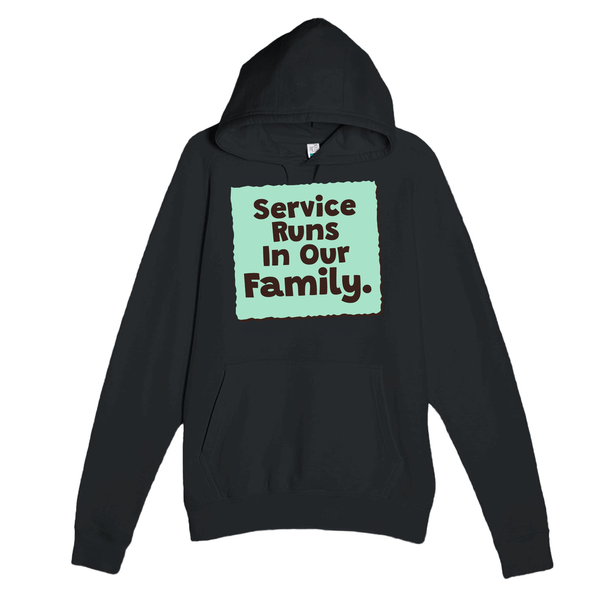 Service Runs In Our Family — heartfelt black unisex hoodie