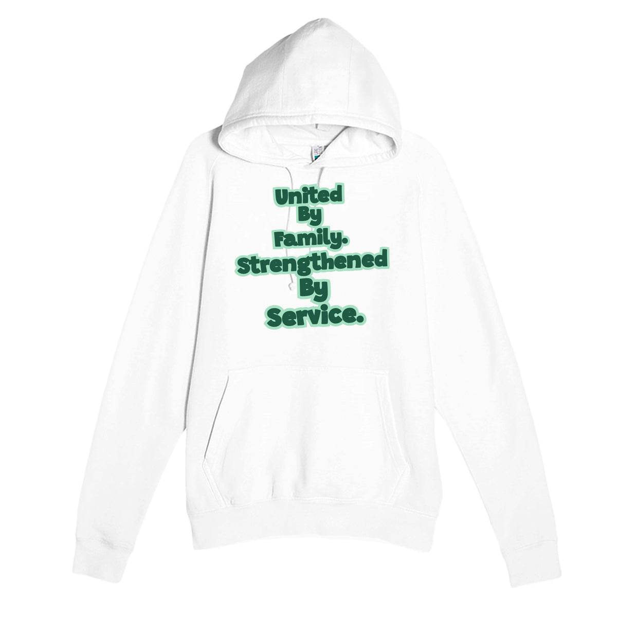 United By Family. Strengthened By Service — heartfelt white unisex hoodie