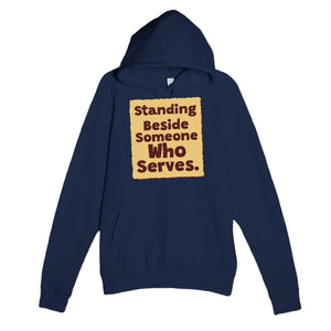 Standing Beside Someone Who Serves — heartfelt navy unisex hoodie
