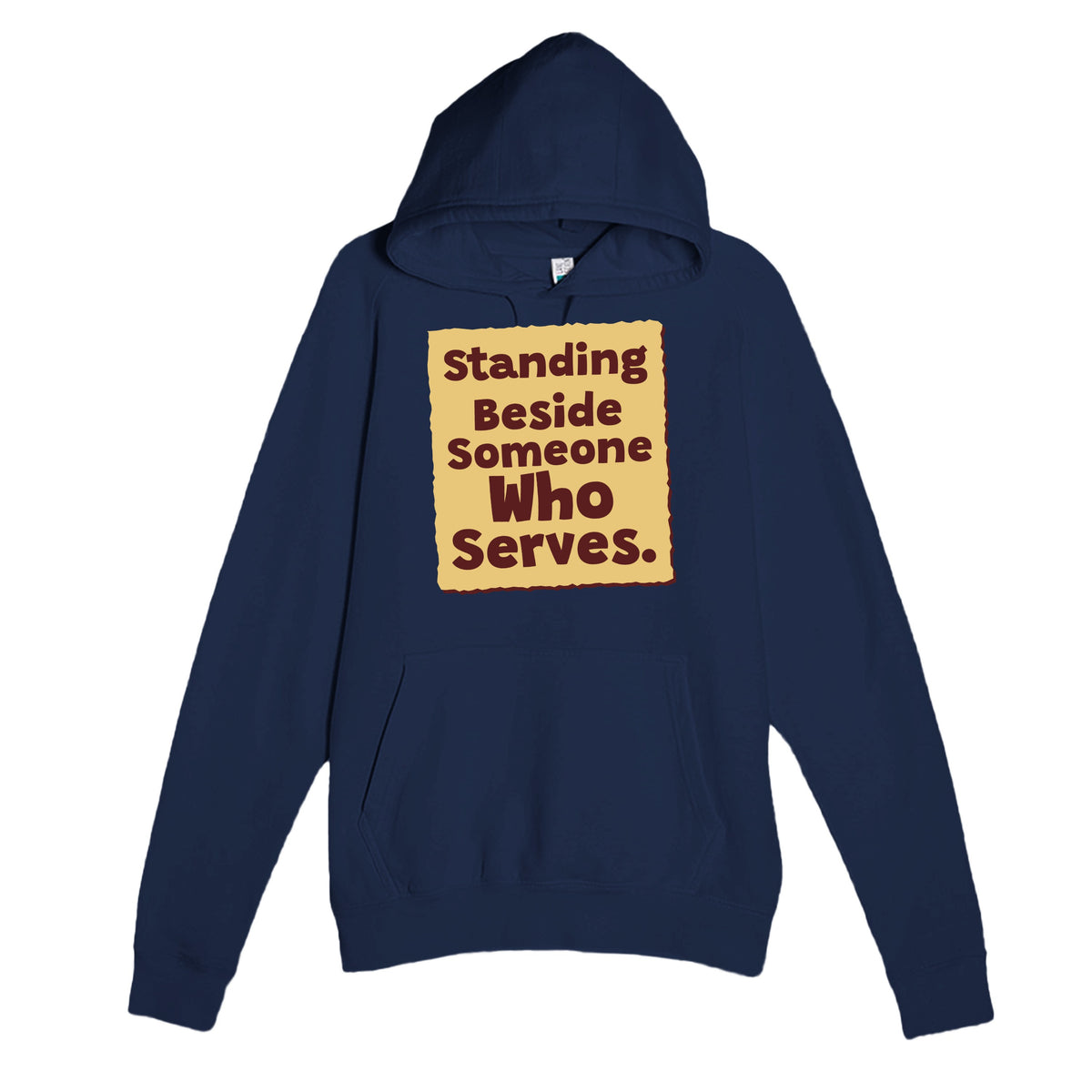 Standing Beside Someone Who Serves — heartfelt navy unisex hoodie