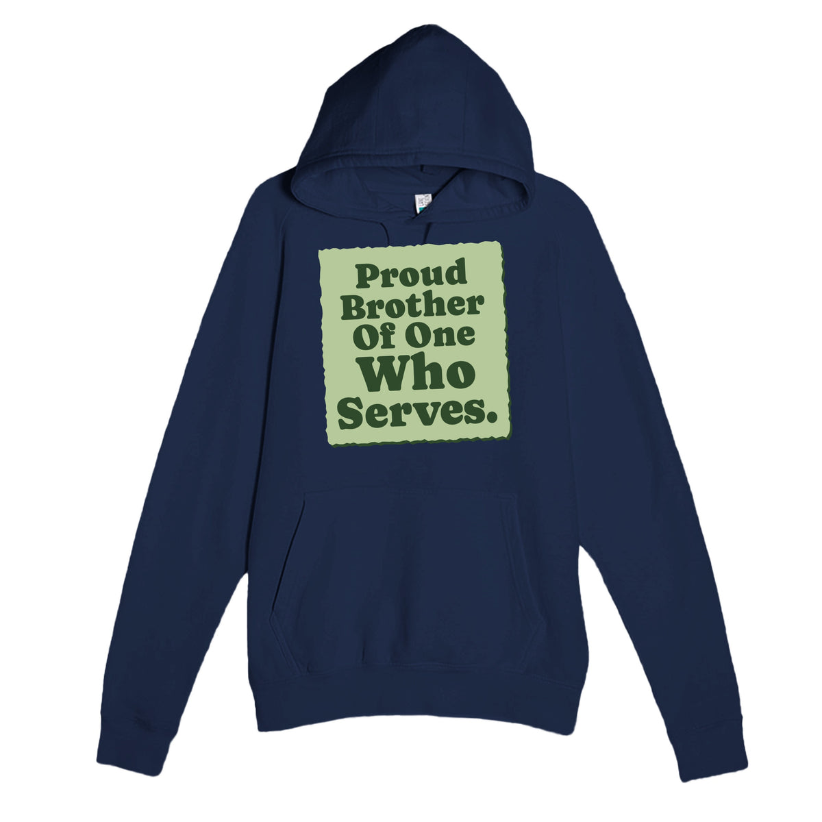 Proud Brother Of One Who Serves — heartfelt navy unisex hoodie