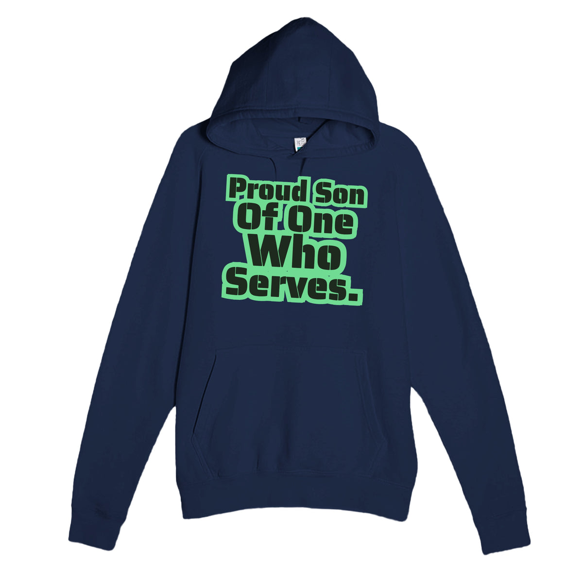 Proud Son Of One Who Serves — heartfelt navy unisex hoodie