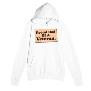 Proud Dad Of A Veteran — heartfelt white unisex hoodie