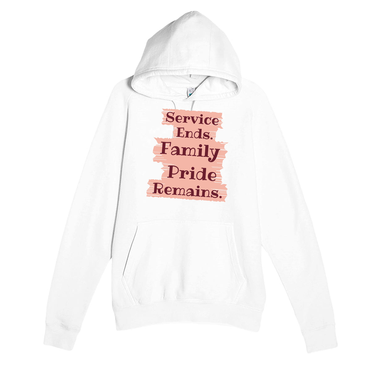 Service Ends. Family Pride Remains — heartfelt white unisex hoodie