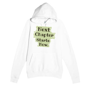 Next Chapter Starts Now — heartfelt white unisex hoodie