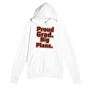 Proud Grad. Big Plans — cute white unisex hoodie