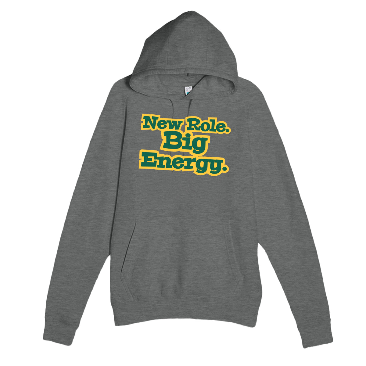 New Role. Big Energy — cute graphite heather unisex hoodie