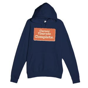 Career Upgrade Complete — cute navy unisex hoodie
