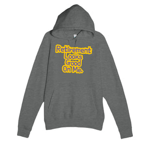 Retirement Looks Good On Me — cute graphite heather unisex hoodie