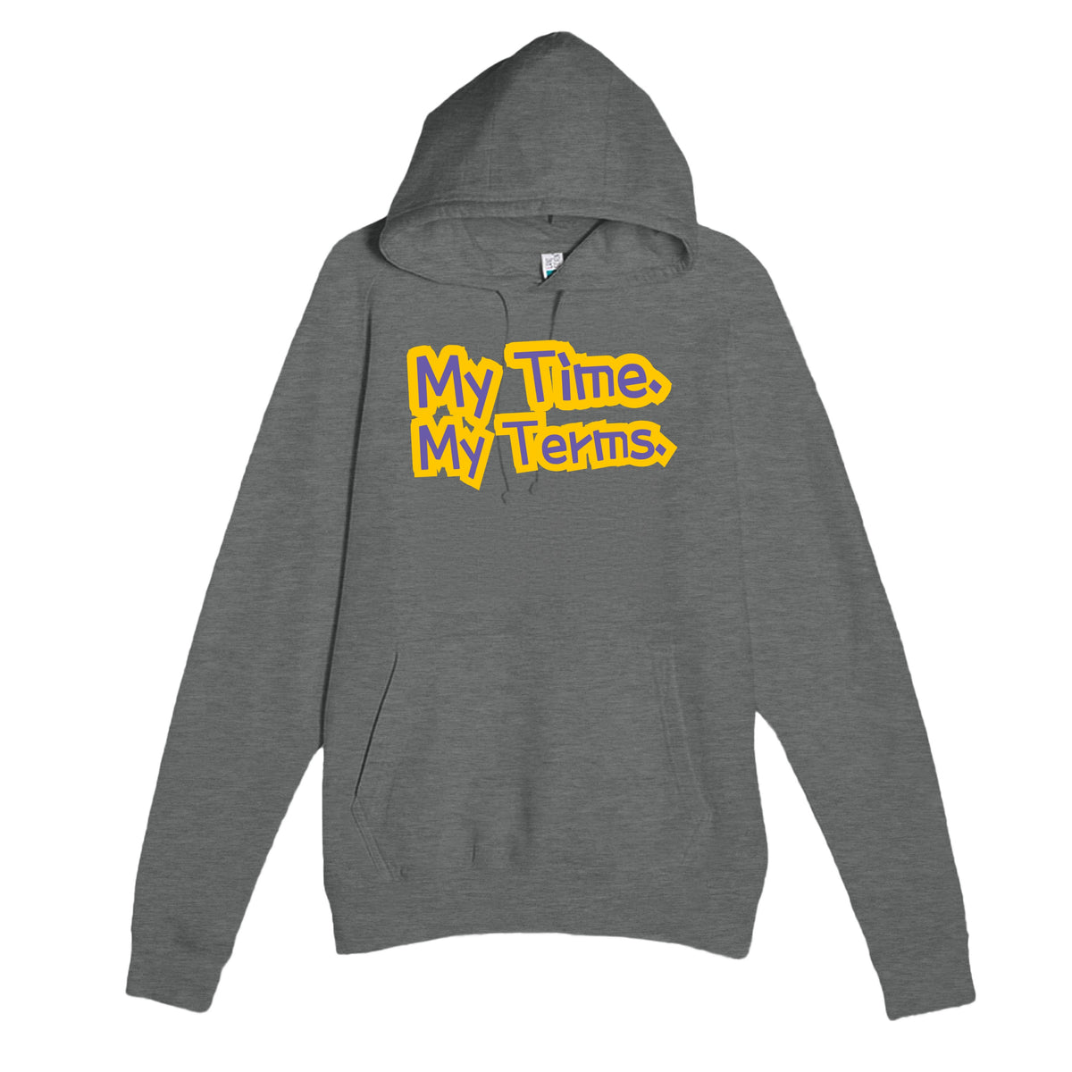 My Time. My Terms — heartfelt graphite heather unisex hoodie