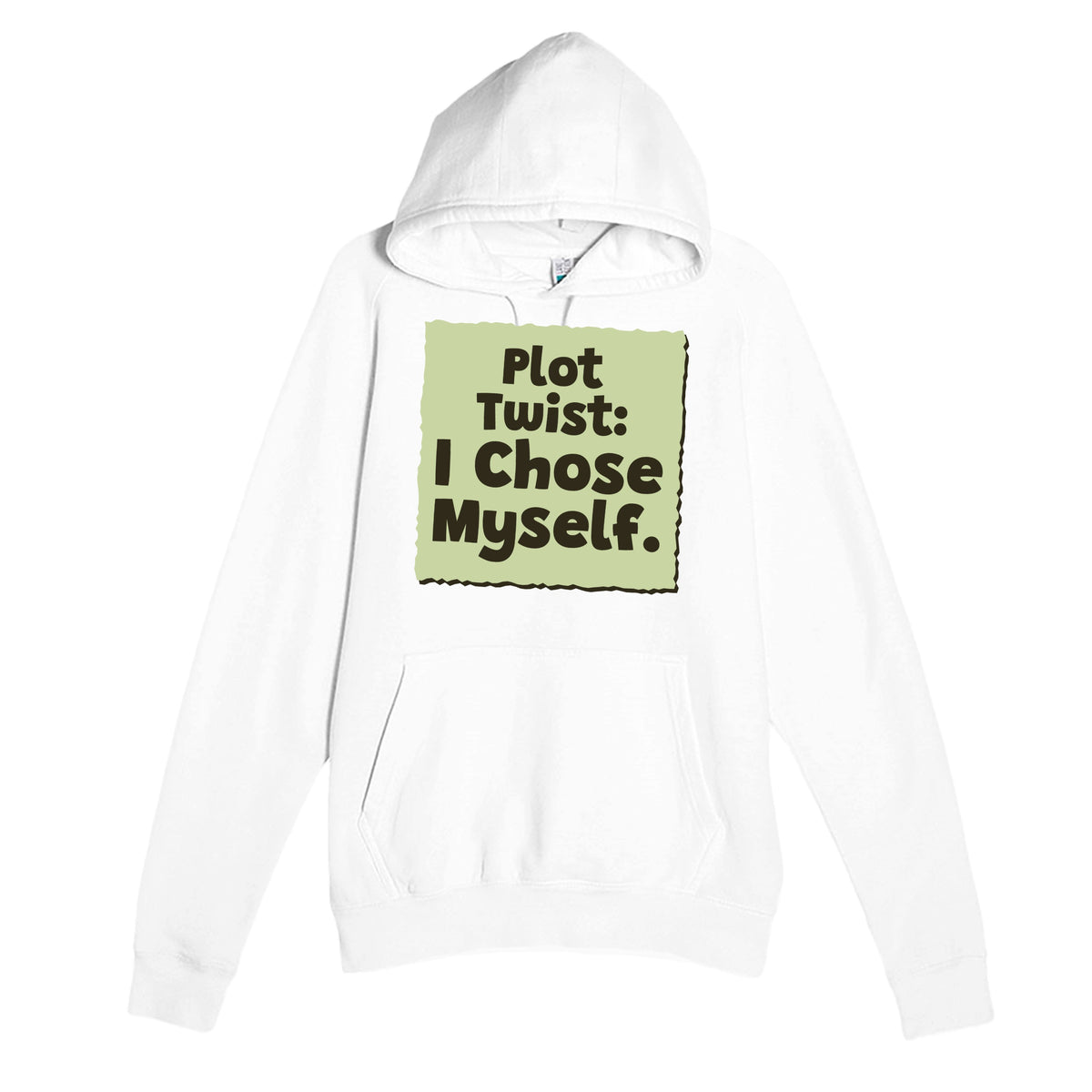 Plot Twist: I Chose Myself — funny white unisex hoodie