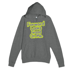 Forward Looks Good On Me — cute graphite heather unisex hoodie
