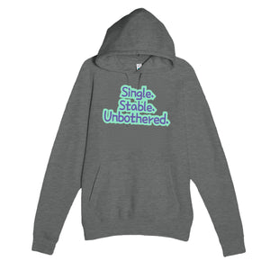 Single. Stable. Unbothered — funny graphite heather unisex hoodie