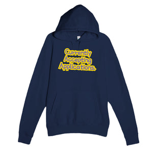 Currently Accepting Applications — funny navy unisex hoodie