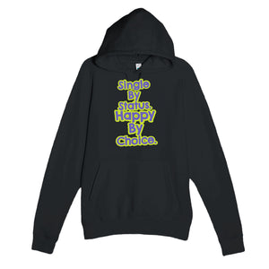 Single By Status. Happy By Choice — funny black unisex hoodie
